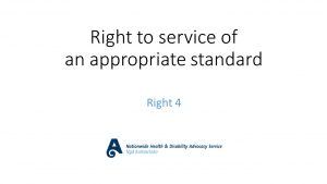Code of Rights - Right to services of an appropriate standard
