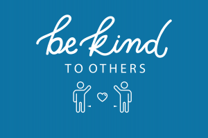 "Be Kind" to others